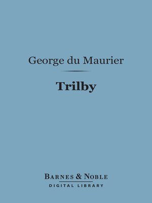 cover image of Trilby (Barnes & Noble Digital Library)